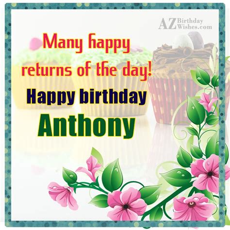 happy birthday anthony azbirthdaywishescom