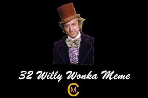 willy wonka archives meme central  funny memes collections