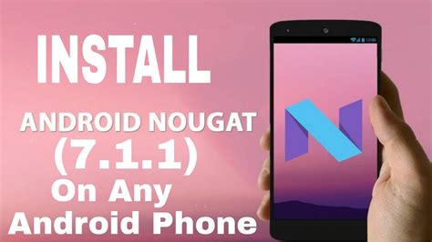 Install Android Nougat 7 1 1 On Any Android Device No Root Youtube