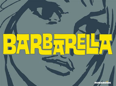the humanoids blog spotlight barbarella and the wrath of the minute eater