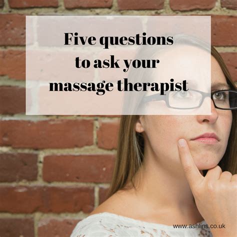 5 Questions To Ask Your Massage Therapist Ashlins Walthamstow
