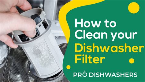 ways  clean dishwasher filter   dirty dishes