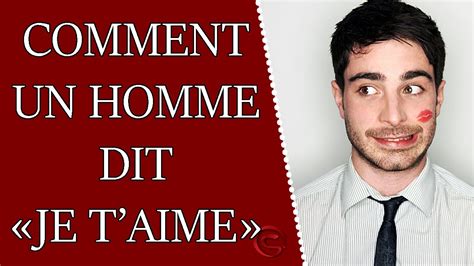 comment  homme dit je taime youtube