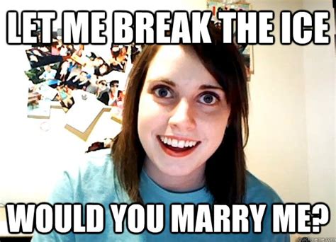 Let Me Break The Ice Would You Marry Me Overly Attached Girlfriend