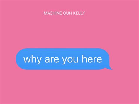 Listen Machine Gun Kelly Rocks Out On New Why Are You Here Single