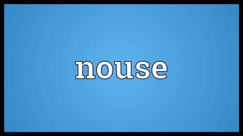 nouse meaning youtube