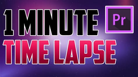 premiere pro cc   create  time lapse effect youtube