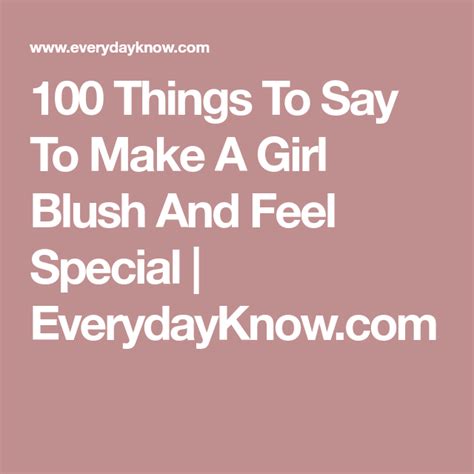 100 things to say to make a girl blush and feel special sweet texts