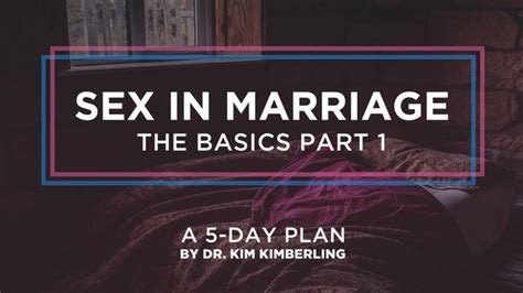 Sex In Marriage The Basics—part 1 Devotional Reading Plan