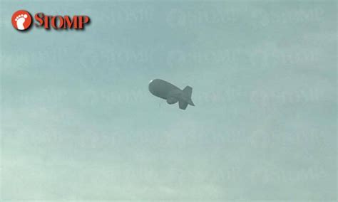did you notice this blimp in s pore skies yesterday stomp