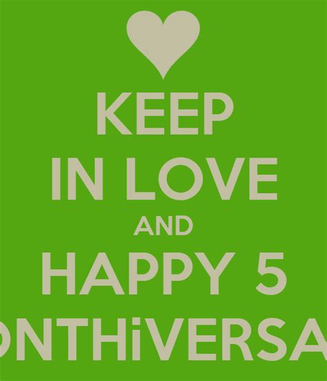 Keep In Love And Happy 5 Monthiversary Poster Kayla Keep Calm O Matic