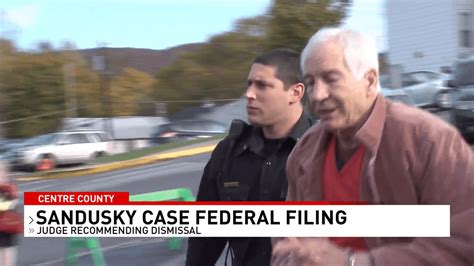 Judge Recommends Dismissing Jerry Sanduskys Federal Appeal For Now Wjac