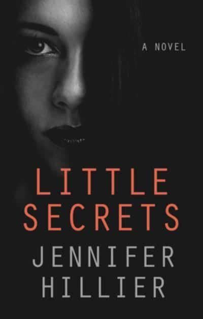Little Secrets Jennifer Hillier 9781432878801 Blackwell S