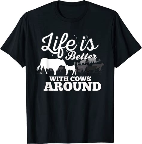 funny cow farm life is better with cows around love cows t