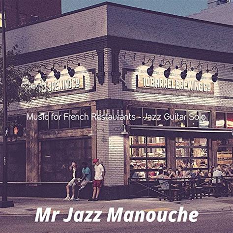 Music For French Restaurants Jazz Guitar Solo De Mr Jazz Manouche Sur