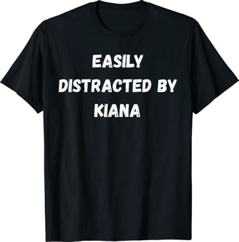 Kiana Shirt Easily Distracted By Kiana T Shirt Clothing