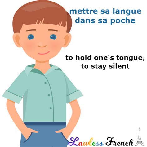mettre sa langue dans sa poche lawless french idiom