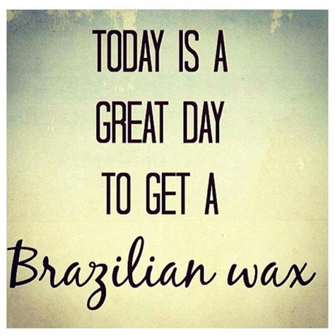 Bare Bliss Waxing Tips Esthetician Quotes Brazilian Waxing