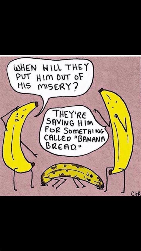 Banana Bread Cartoon Banana Quotes Banana Bread Bread Meme