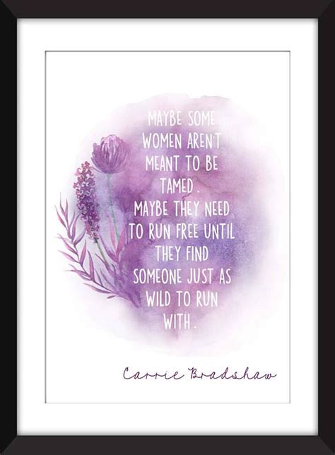carrie bradshaw some women aren t meant to be tamed quote carrie