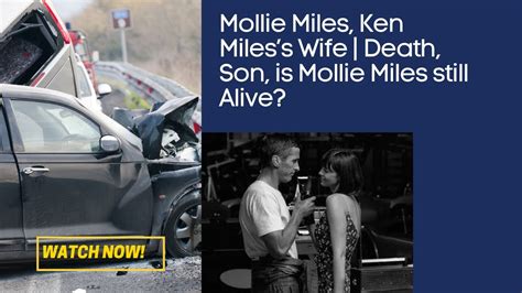 mollie miles ken miless wife bio age death car accident son