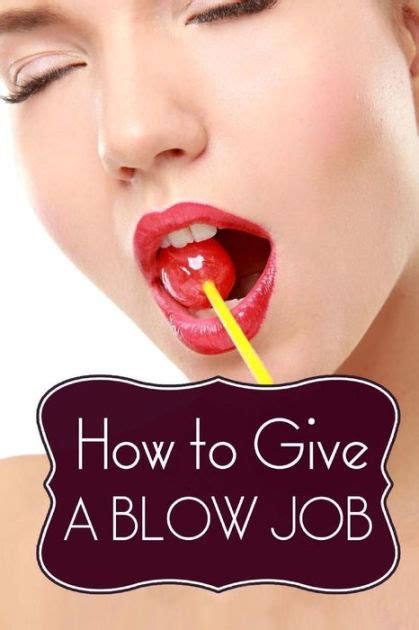 how to give a blow job a guide to performing oral sex