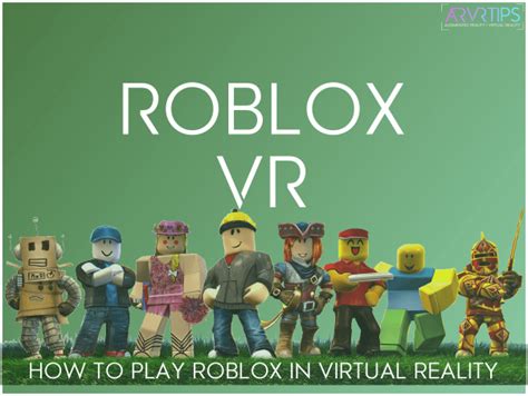how to play roblox vr 2020 help tips setup guide