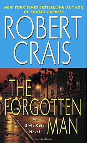 The Forgotten Man By Robert Crais Elvis Cole 10