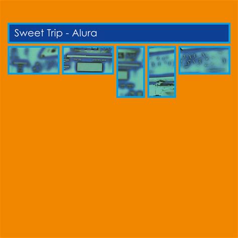 Sweet Trip Alura Expanded Edition Darla Records