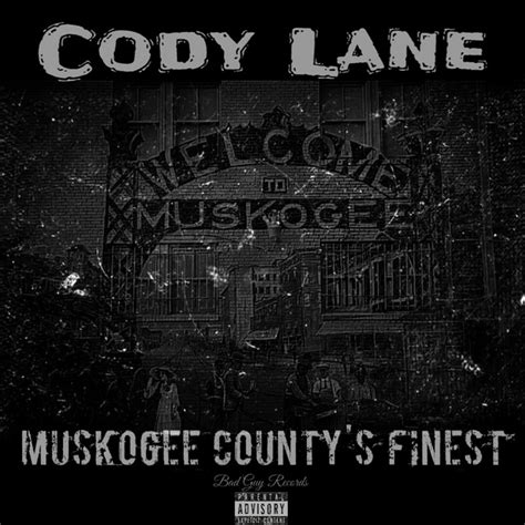 Muskogee County S Finest Song And Lyrics By Cody Lane Spotify