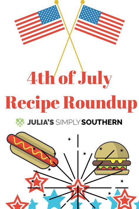 4th of july recipe roundup julias simply southern