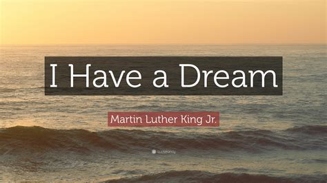 martin luther king jr quote “i have a dream”