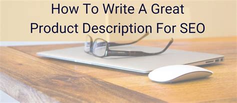 How To Write A Great Product Description For Seo