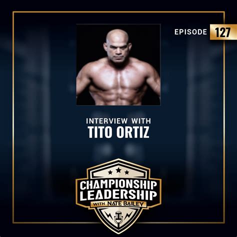 Tito Ortiz Learn From Your Mistakes Nate Bailey