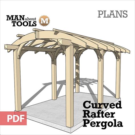 curved rafter pergola digital plan man  tools