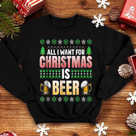 premium ugly sweater all i want for christmas is beer