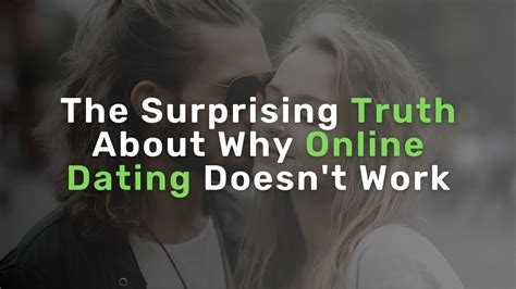 The Surprising Truth About Why Online Dating Doesn T Work Youtube