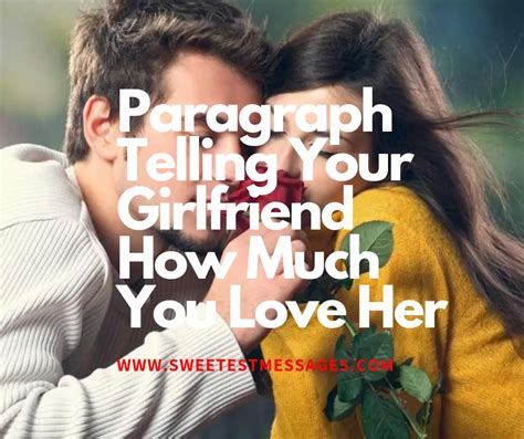 60 paragraph telling your girlfriend how much you love her sweetest
