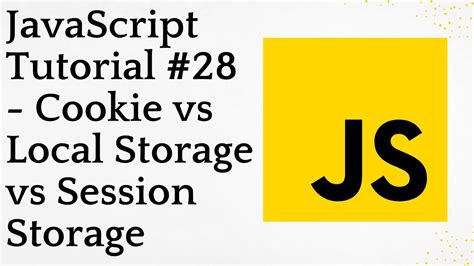javascript tutorial 28 cookie vs local storage vs session storage
