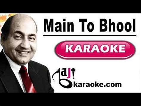main  bhool chali video karaoke mohammad rafi  baji karaoke indian youtube