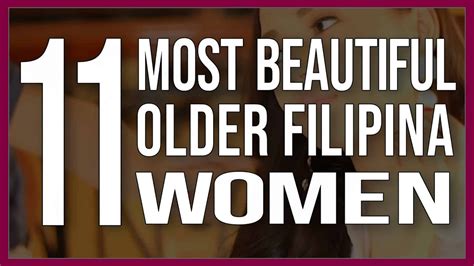 11 Most Beautiful Older Filipino Women Filipino Dating And Dating In