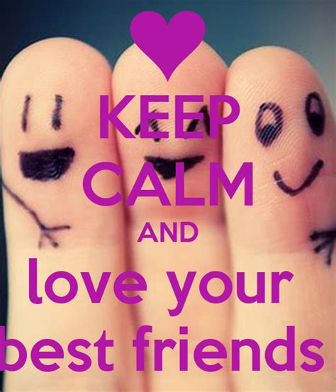 Keep Calm And Love Your Best Friends Poster Lauranne