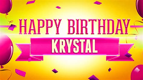 happy birthday krystal youtube
