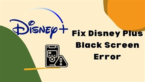 fix disney  black screen error guideline