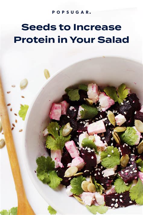 add these 3 seeds to your salad to increase protein popsugar fitness