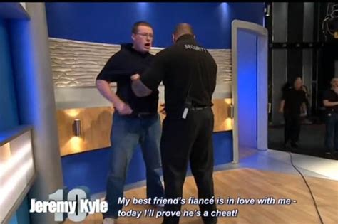 Jeremy Kyle Manhandles Guests In Greatest Episode Ever Daily Star