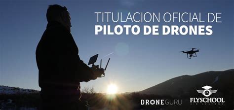 titulacion oficial piloto de drones en espana drone guru