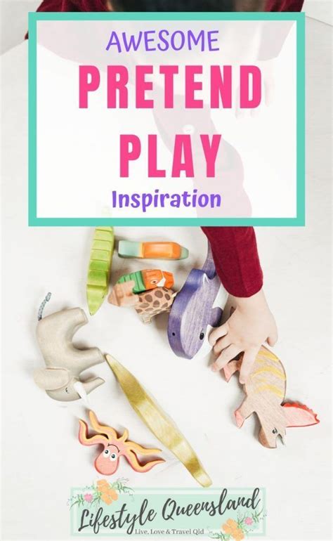 examples  imaginative play ideas lifestyle queensland toddler