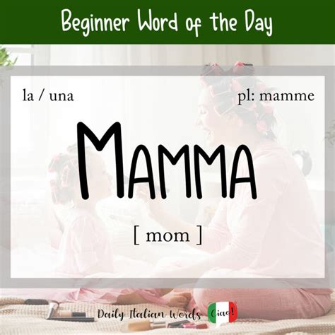 How To Say Mom Mum In Italian Mamma Daily Italian Words