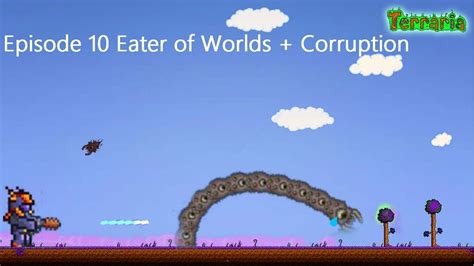 Terraria Part 10 Eater Of Worlds Exploring Corruption